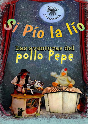 Si Pío la lio (con Pepe el pollo)